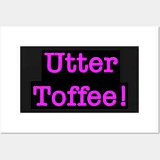 “Utter Toffee” -Thomas Thorne Posters and Art